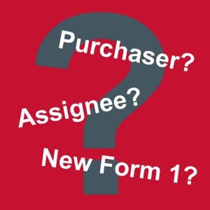 Form 1 questions: Is a new form needed when a property purchaser assigns the contract to an assignee? image